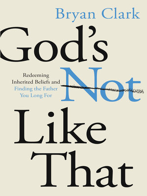 cover image of God's Not Like That